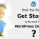 How you should Get started to Become a Professional WordPress Developer
